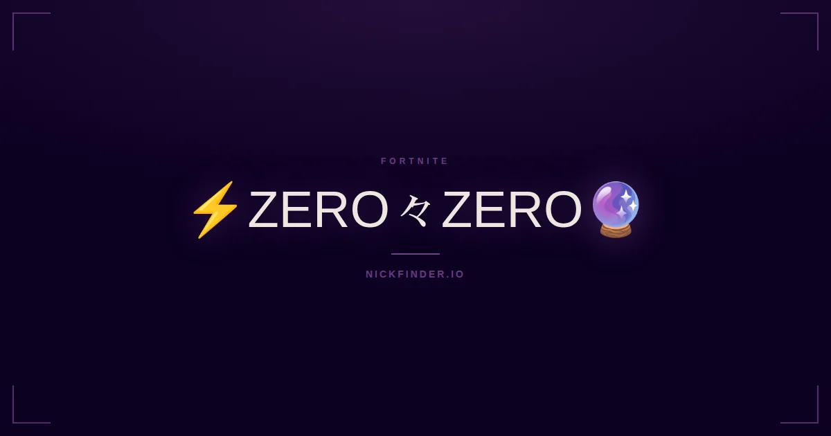 Zero Fortnite names 2026 — decorated Unicode styles | NickFinder.io