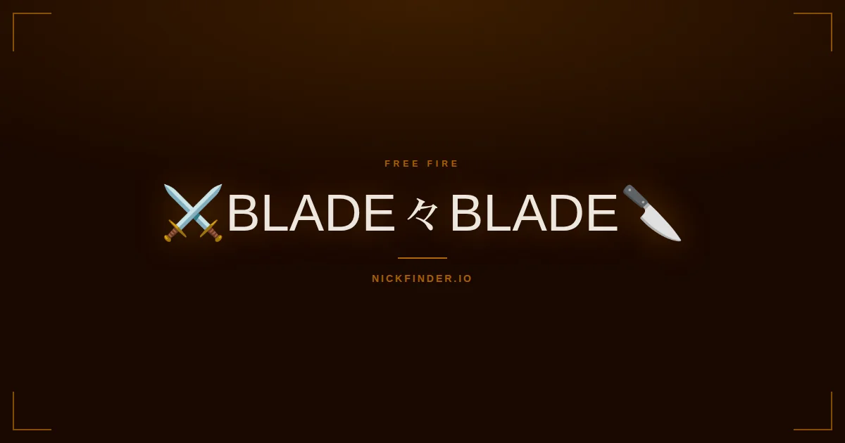 Blade Free Fire names 2026 — decorated Unicode styles | NickFinder.io