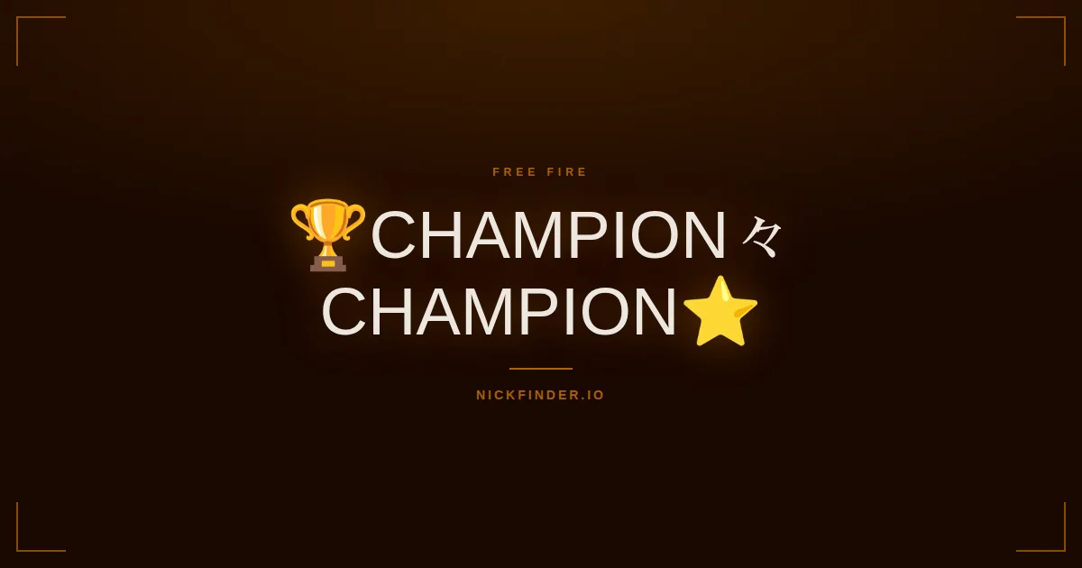 Champion Free Fire names 2026 — decorated Unicode styles | NickFinder.io