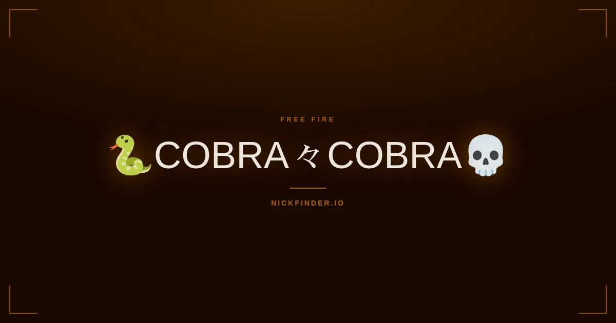 Cobra Free Fire names 2026 — decorated Unicode styles | NickFinder.io