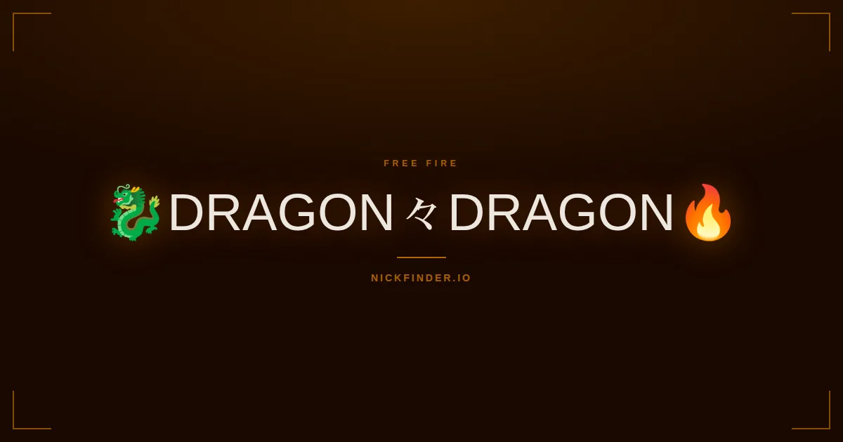 Dragon Free Fire names 2026 — decorated Unicode styles | NickFinder.io