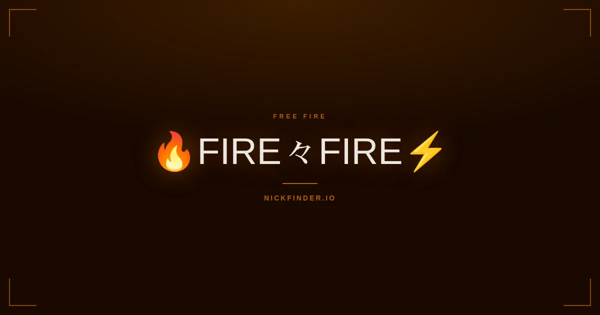 Fire Free Fire names 2026 — decorated Unicode styles | NickFinder.io