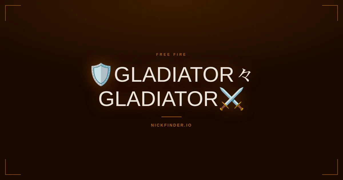 Gladiator Free Fire names 2026 — decorated Unicode styles | NickFinder.io