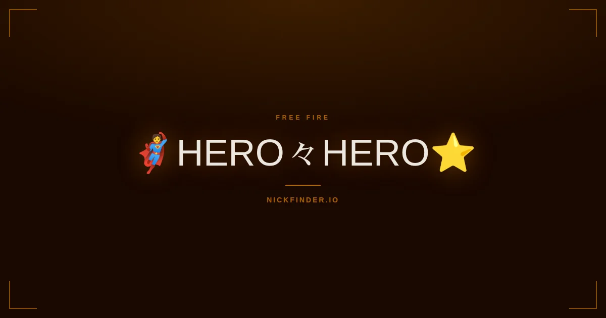 Hero Free Fire names 2026 — decorated Unicode styles | NickFinder.io