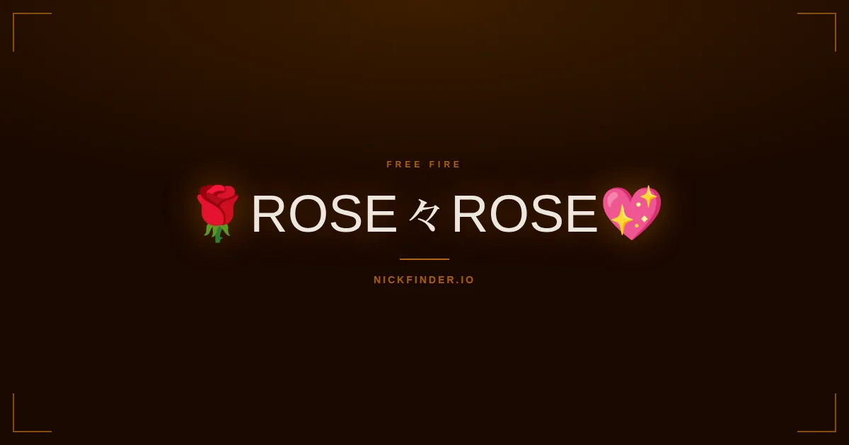 Rose Free Fire names 2026 — decorated Unicode styles | NickFinder.io