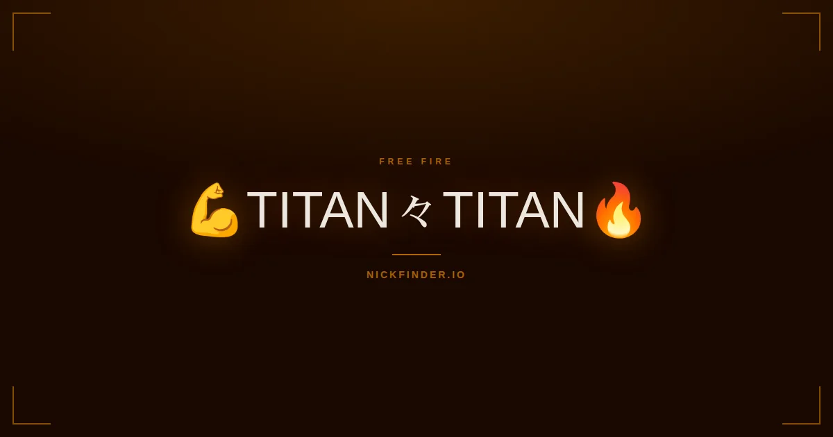 Titan Free Fire names 2026 — decorated Unicode styles | NickFinder.io