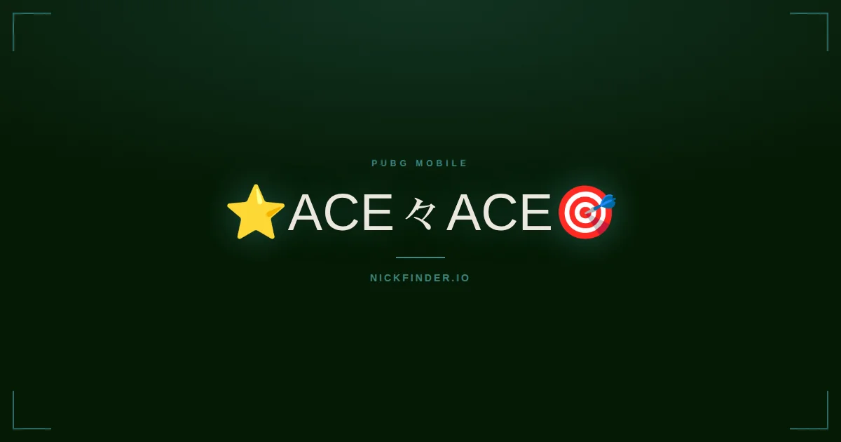 Ace PUBG Mobile names 2026 — decorated Unicode styles | NickFinder.io