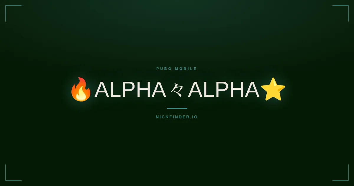 Alpha PUBG Mobile names 2026 — decorated Unicode styles | NickFinder.io