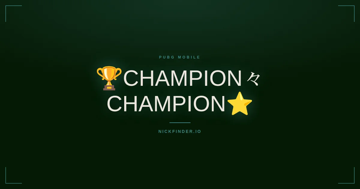 Champion PUBG Mobile names 2026 — decorated Unicode styles | NickFinder.io