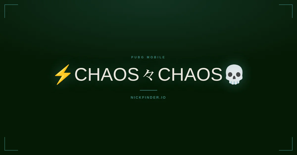 Chaos PUBG Mobile names 2026 — decorated Unicode styles | NickFinder.io