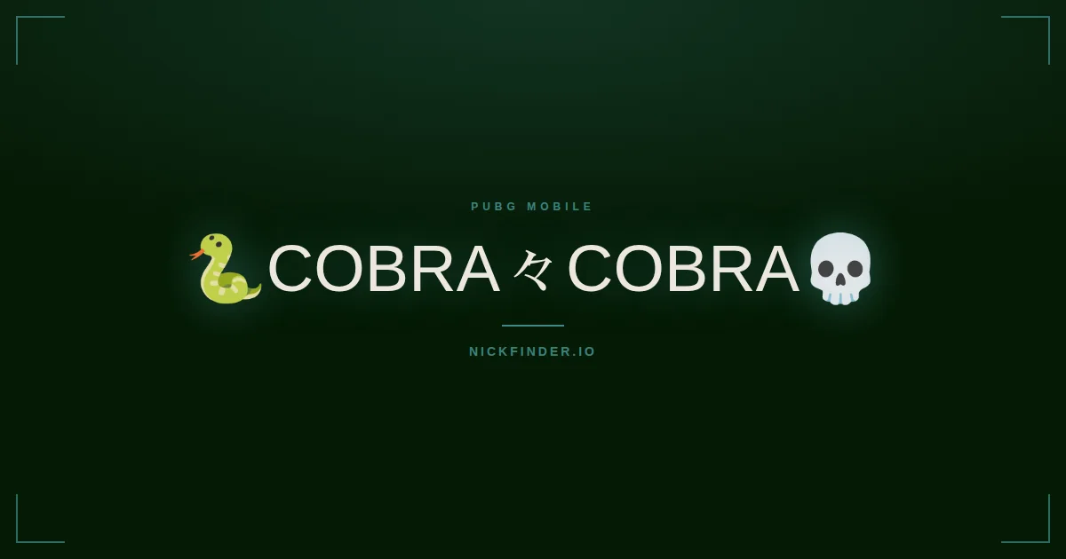 Cobra PUBG Mobile names 2026 — decorated Unicode styles | NickFinder.io