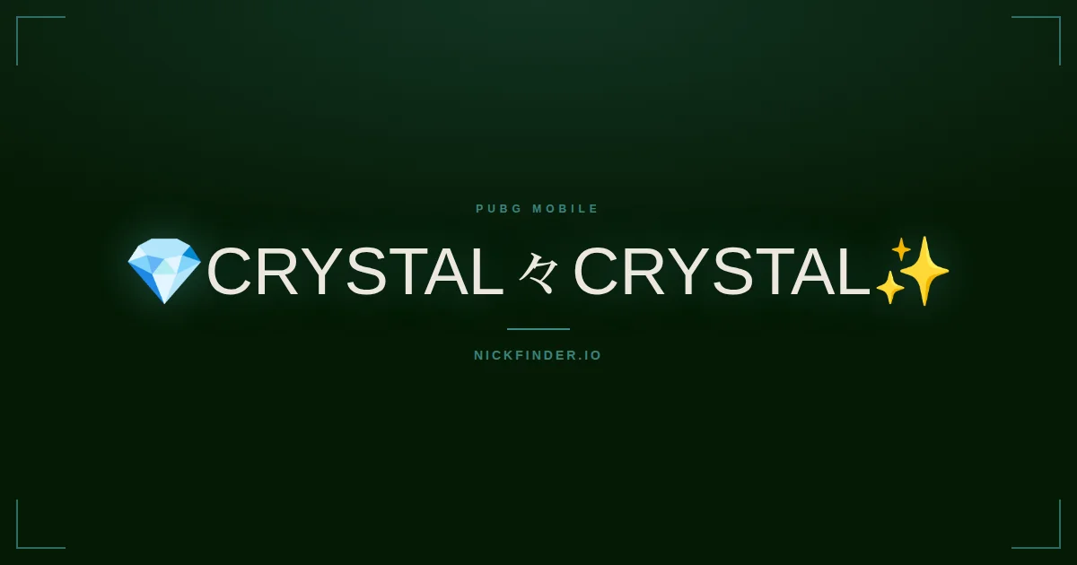 Crystal PUBG Mobile names 2026 — decorated Unicode styles | NickFinder.io