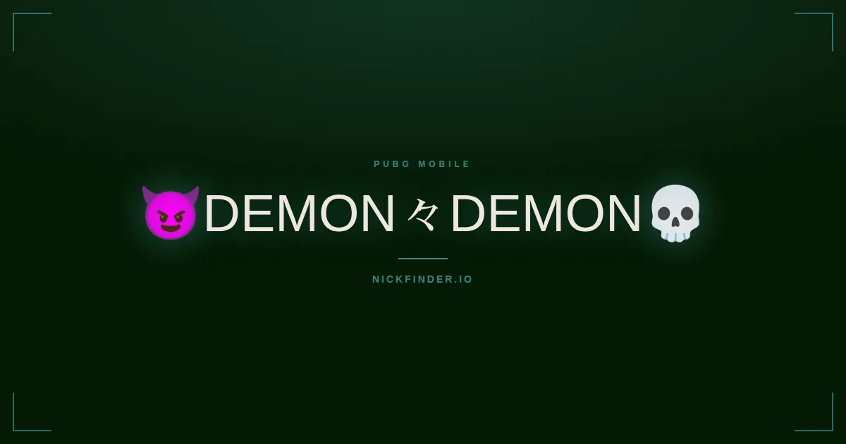 Demon PUBG Mobile names 2026 — decorated Unicode styles | NickFinder.io