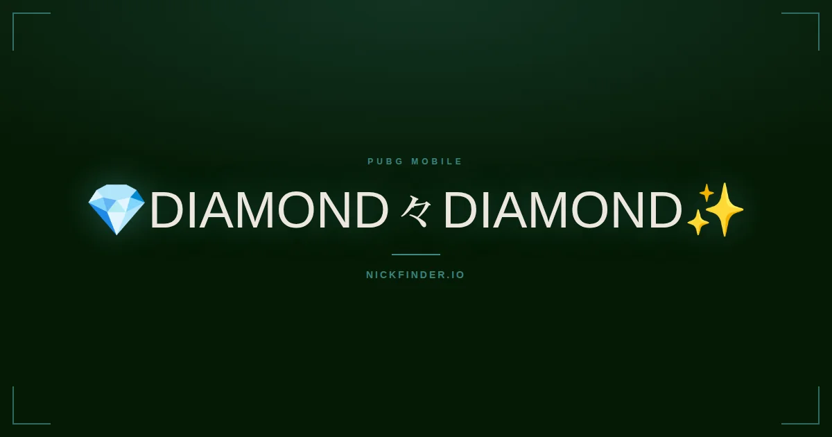 Diamond PUBG Mobile names 2026 — decorated Unicode styles | NickFinder.io