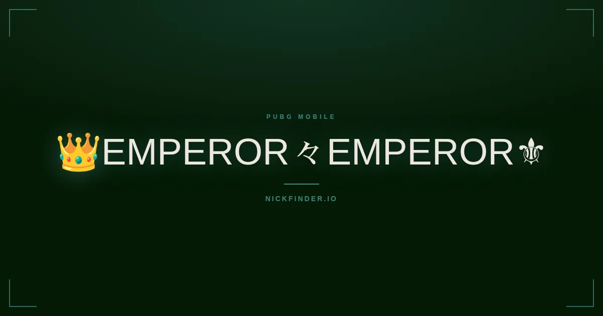 Emperor PUBG Mobile names 2026 — decorated Unicode styles | NickFinder.io