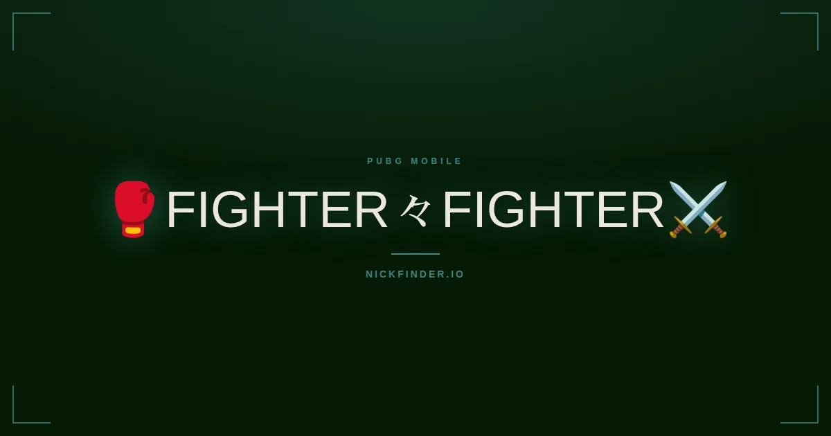 Fighter PUBG Mobile names 2026 — decorated Unicode styles | NickFinder.io