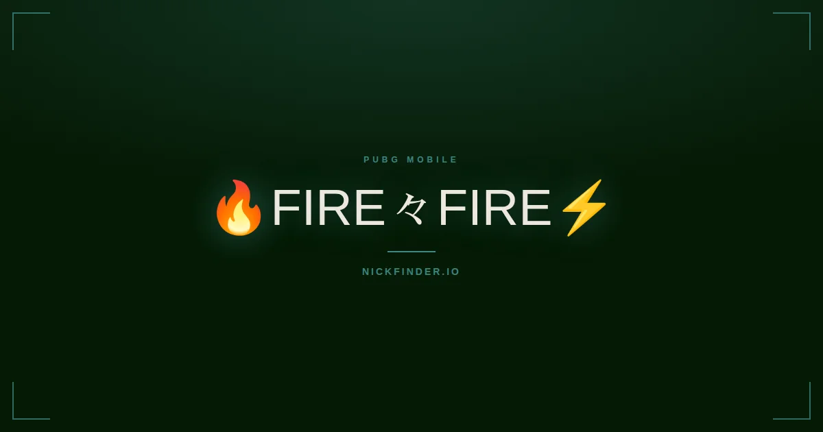 Fire PUBG Mobile names 2026 — decorated Unicode styles | NickFinder.io