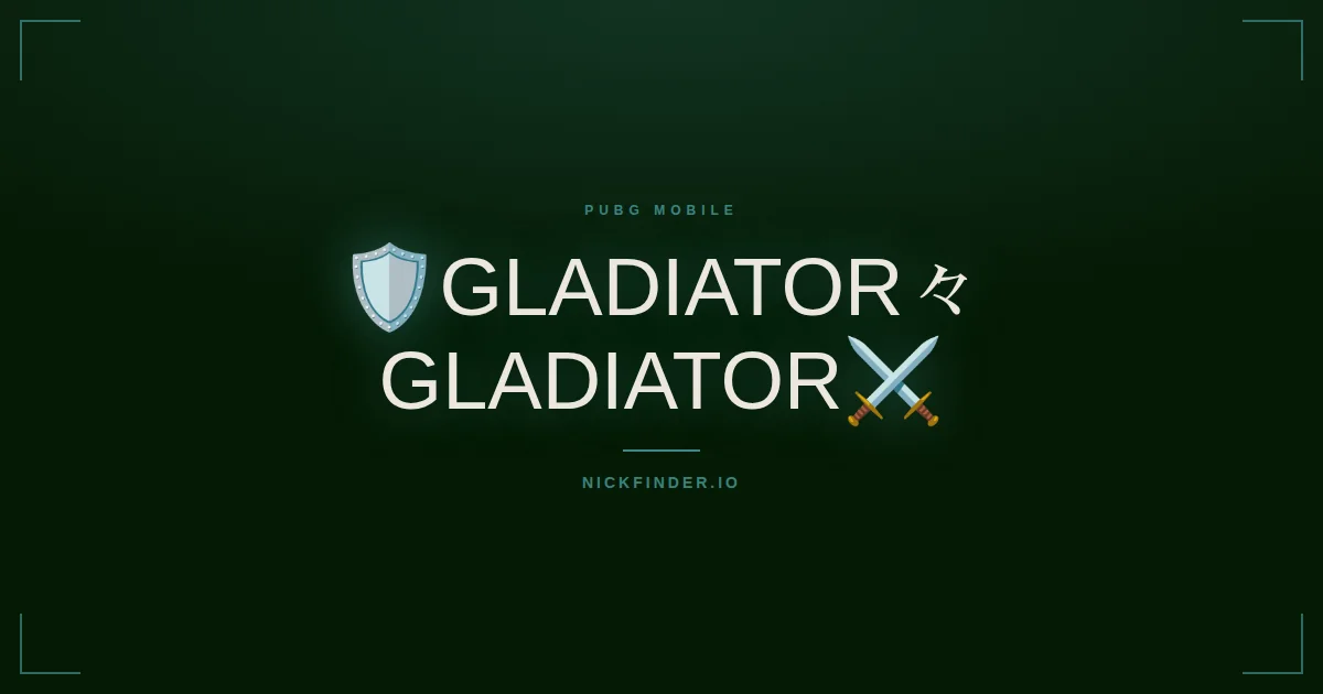 Gladiator PUBG Mobile names 2026 — decorated Unicode styles | NickFinder.io