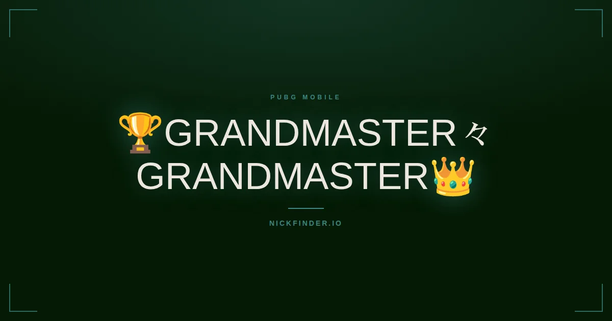 Grandmaster PUBG Mobile names 2026 — decorated Unicode styles | NickFinder.io