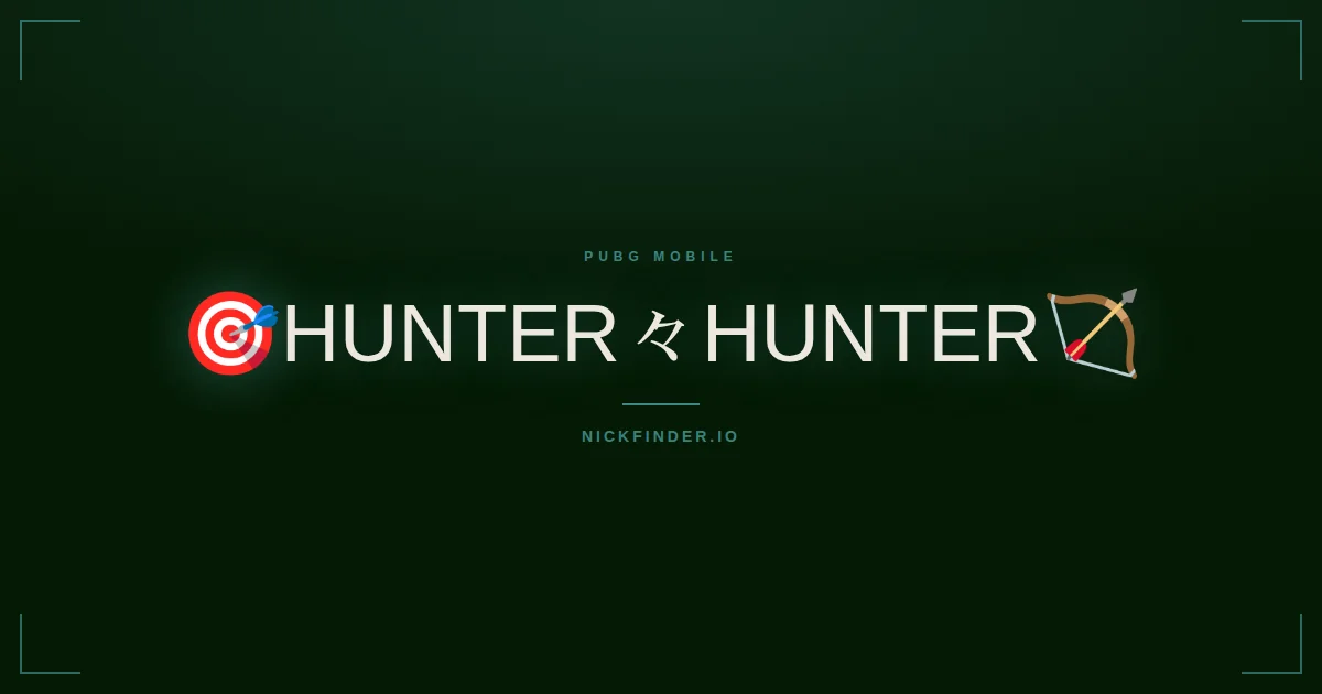 Hunter PUBG Mobile names 2026 — decorated Unicode styles | NickFinder.io
