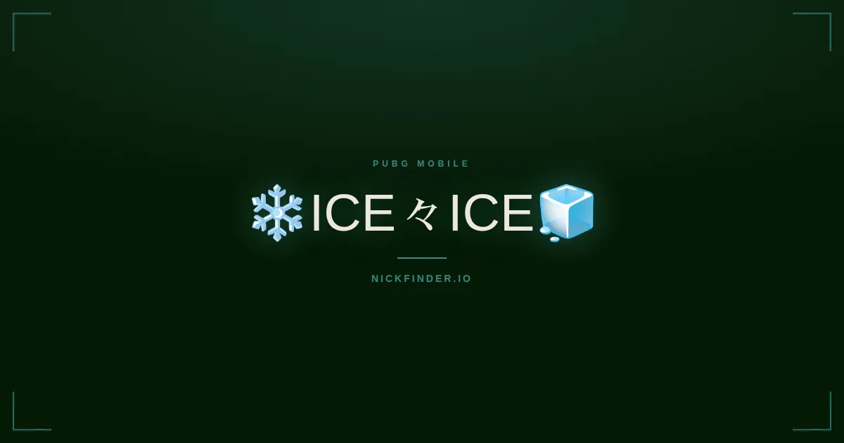 Ice PUBG Mobile names 2026 — decorated Unicode styles | NickFinder.io