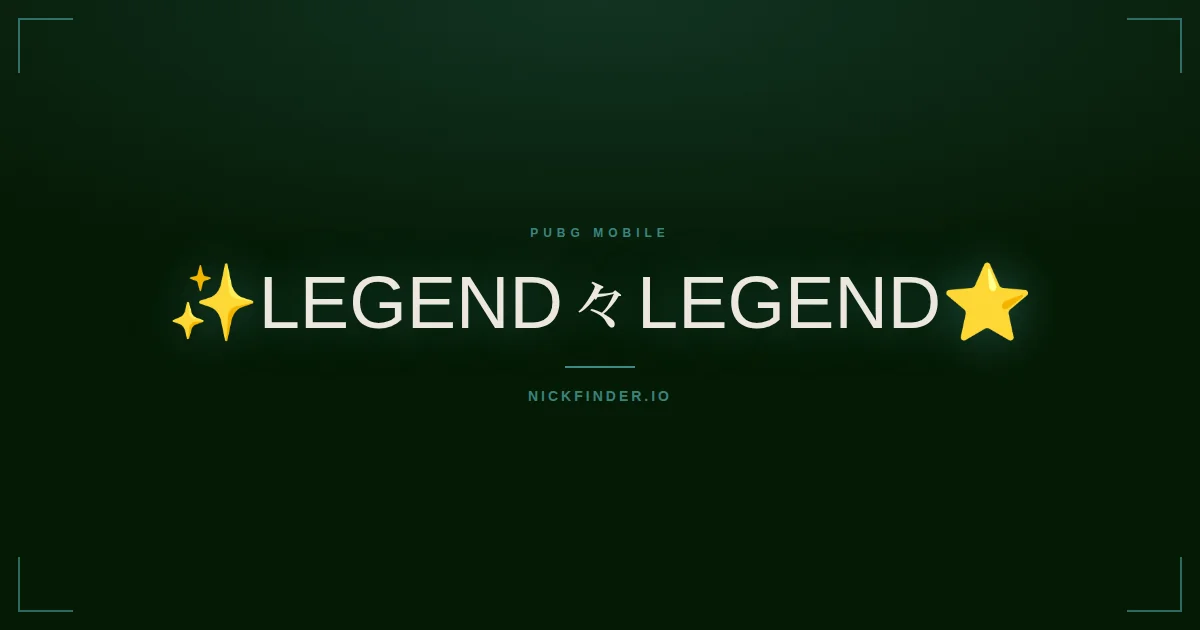 Legend PUBG Mobile names 2026 — decorated Unicode styles | NickFinder.io
