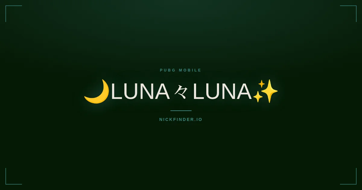 Luna PUBG Mobile names 2026 — decorated Unicode styles | NickFinder.io