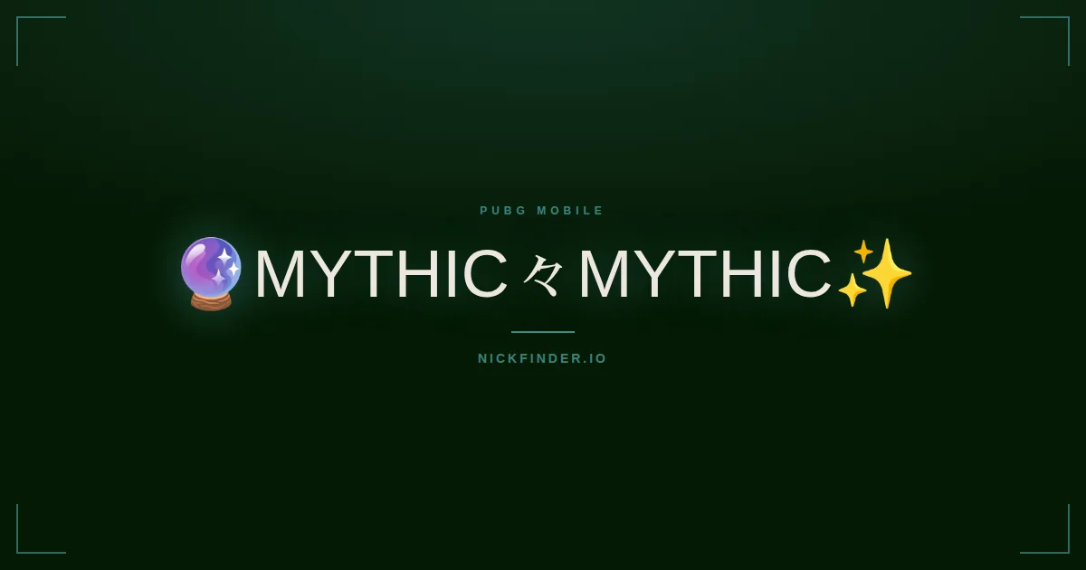 Mythic PUBG Mobile names 2026 — decorated Unicode styles | NickFinder.io