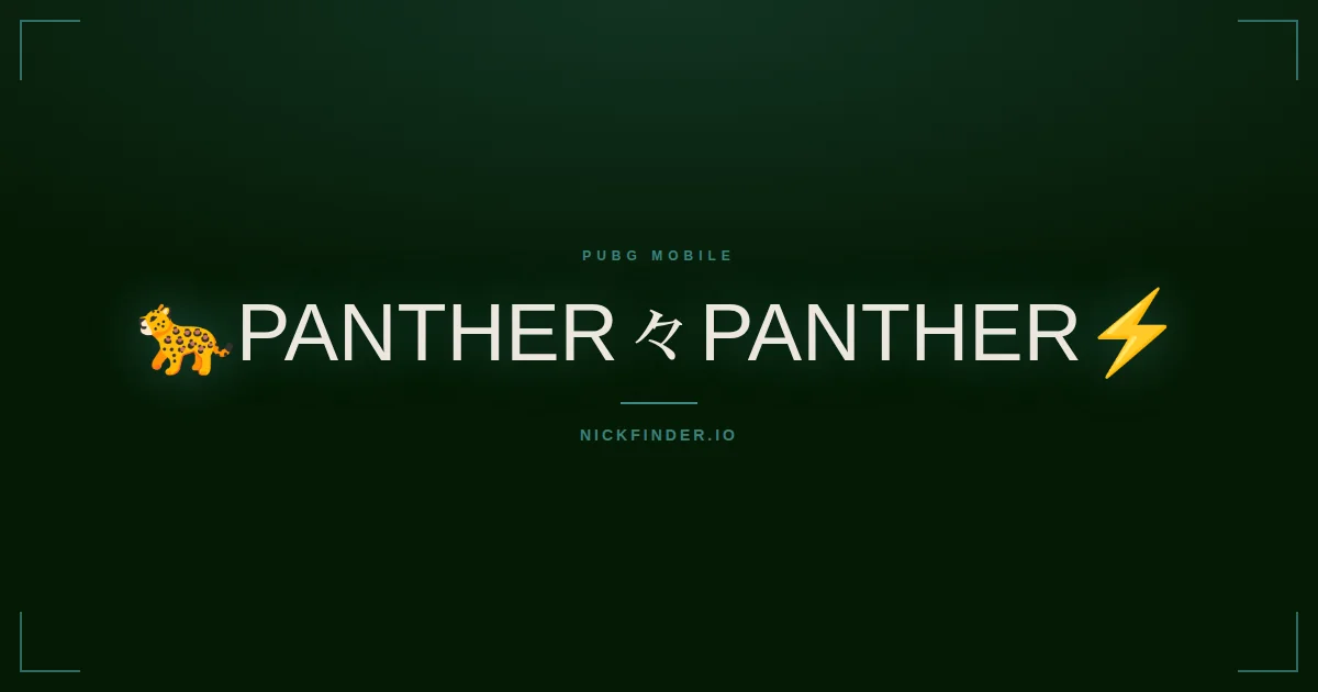 Panther PUBG Mobile names 2026 — decorated Unicode styles | NickFinder.io