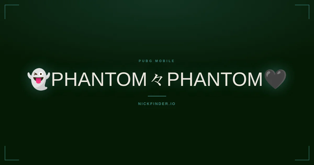 Phantom PUBG Mobile names 2026 — decorated Unicode styles | NickFinder.io