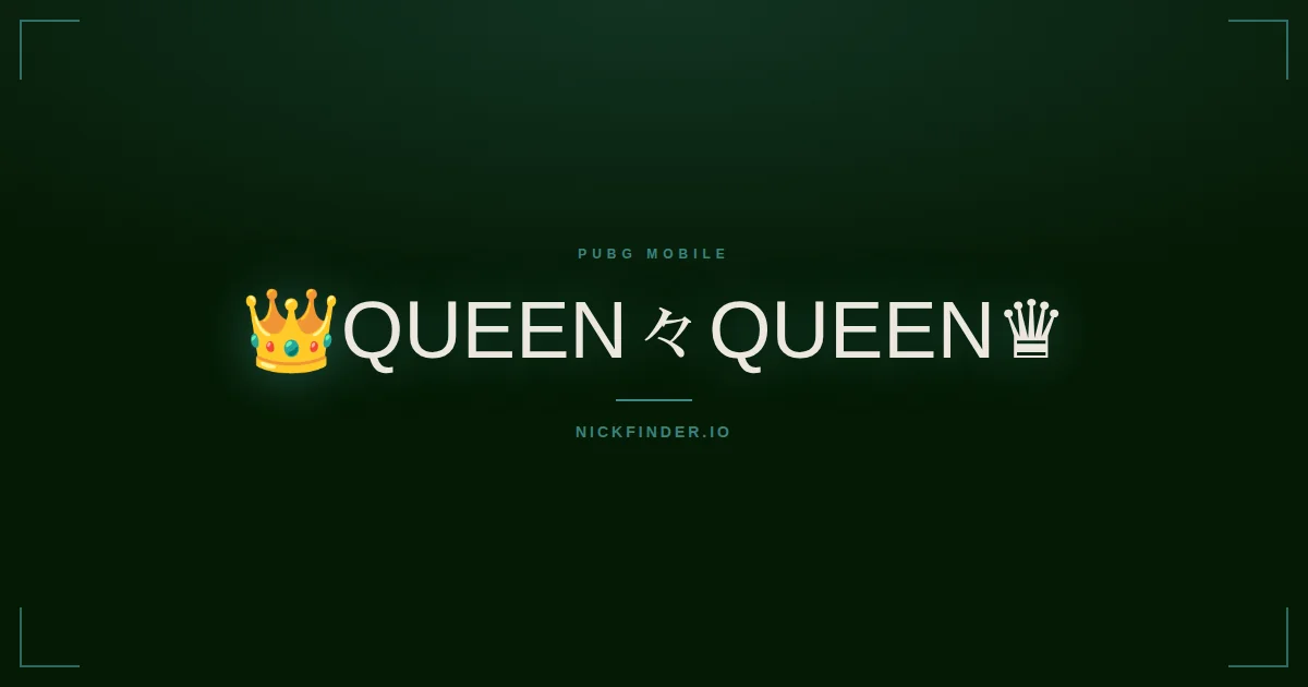 Queen PUBG Mobile names 2026 — decorated Unicode styles | NickFinder.io