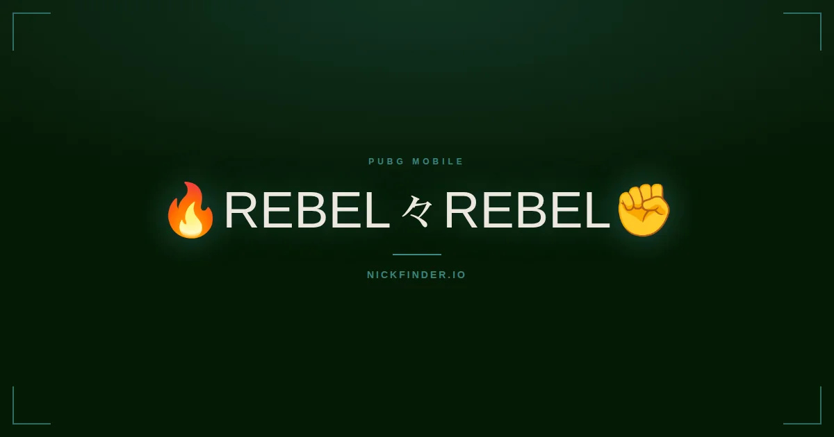 Rebel PUBG Mobile names 2026 — decorated Unicode styles | NickFinder.io