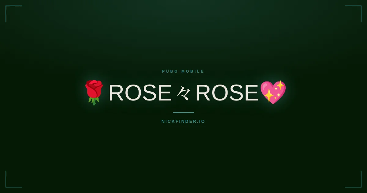 Rose PUBG Mobile names 2026 — decorated Unicode styles | NickFinder.io