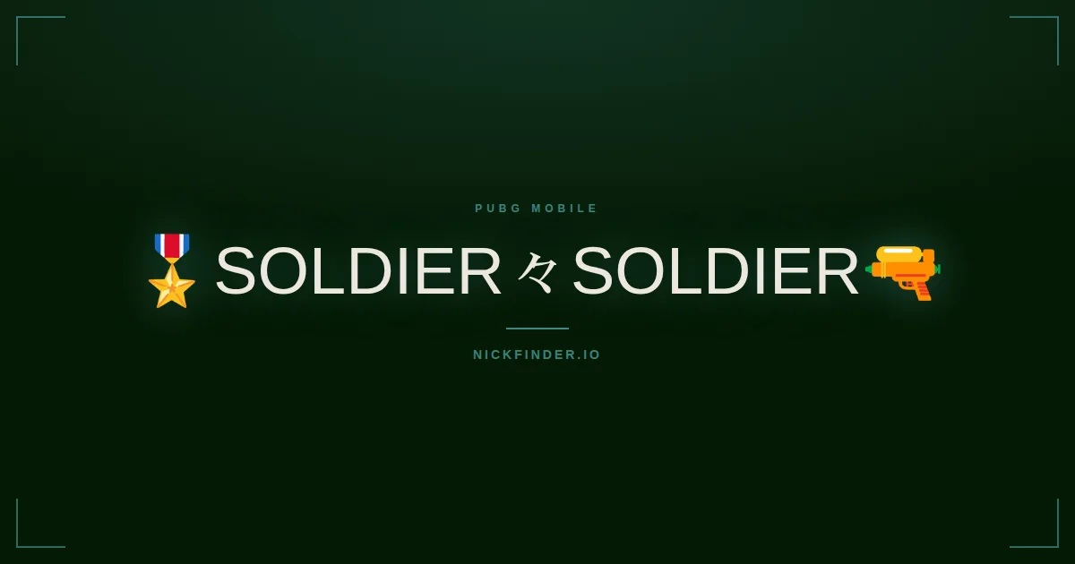 Soldier PUBG Mobile names 2026 — decorated Unicode styles | NickFinder.io