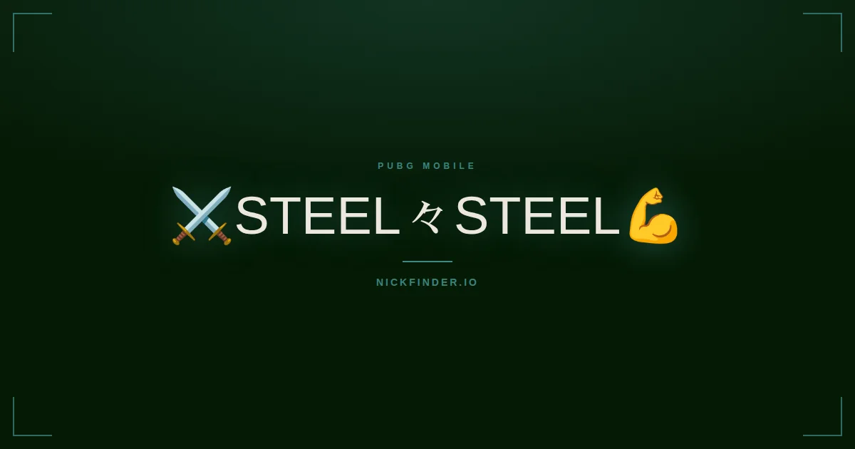 Steel PUBG Mobile names 2026 — decorated Unicode styles | NickFinder.io