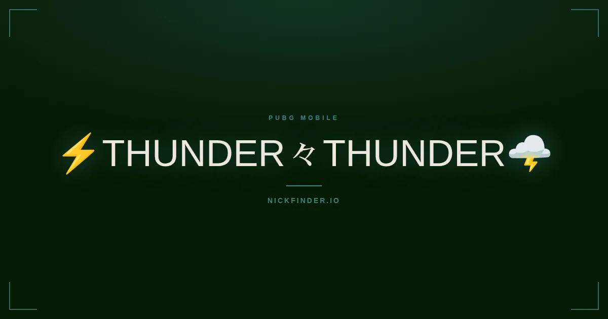 Thunder PUBG Mobile names 2026 — decorated Unicode styles | NickFinder.io