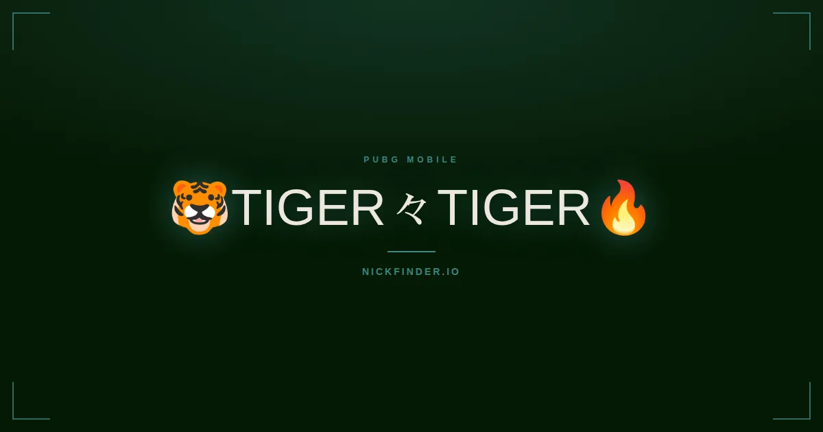 Tiger PUBG Mobile names 2026 — decorated Unicode styles | NickFinder.io