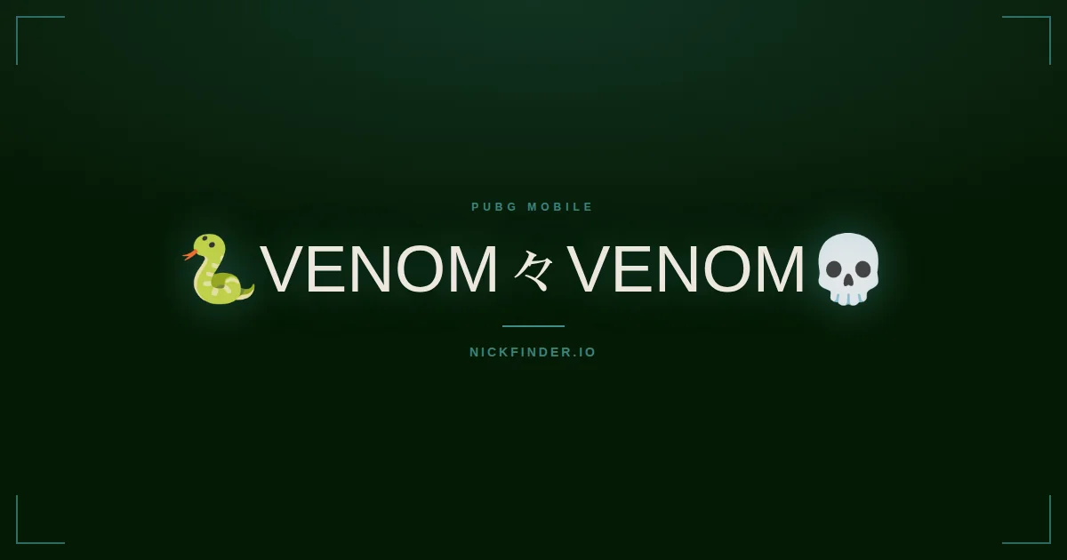 Venom PUBG Mobile names 2026 — decorated Unicode styles | NickFinder.io