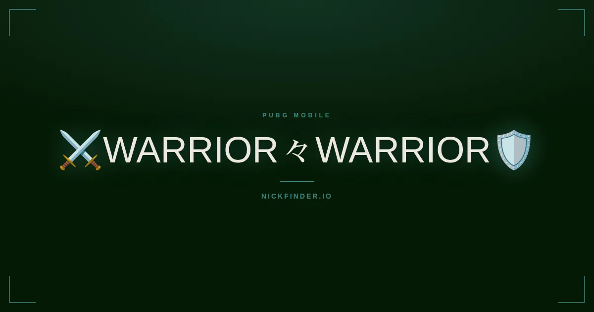 Warrior PUBG Mobile names 2026 — decorated Unicode styles | NickFinder.io