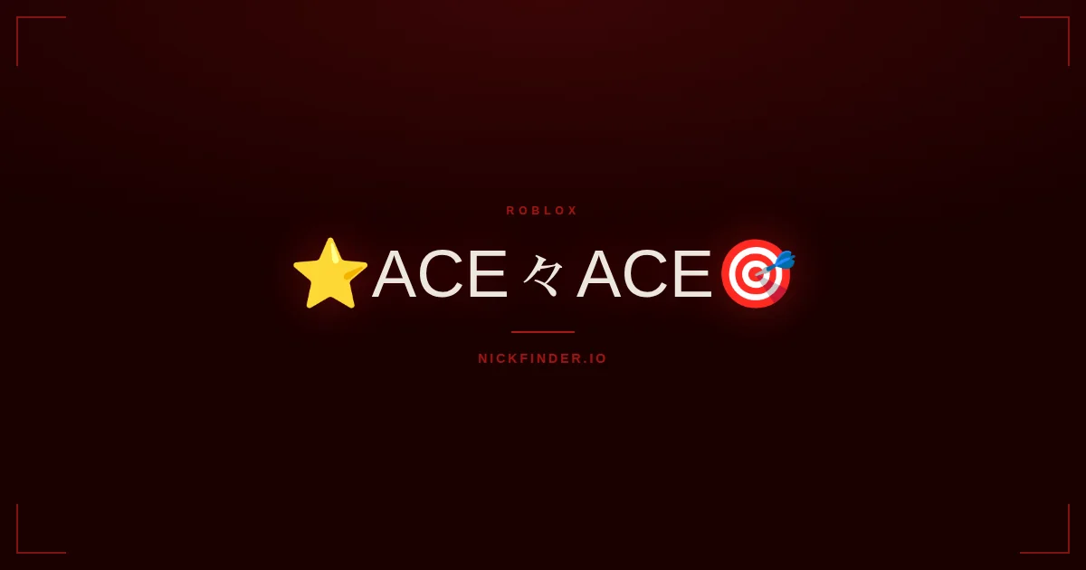 Ace Roblox names 2026 — decorated Unicode styles | NickFinder.io