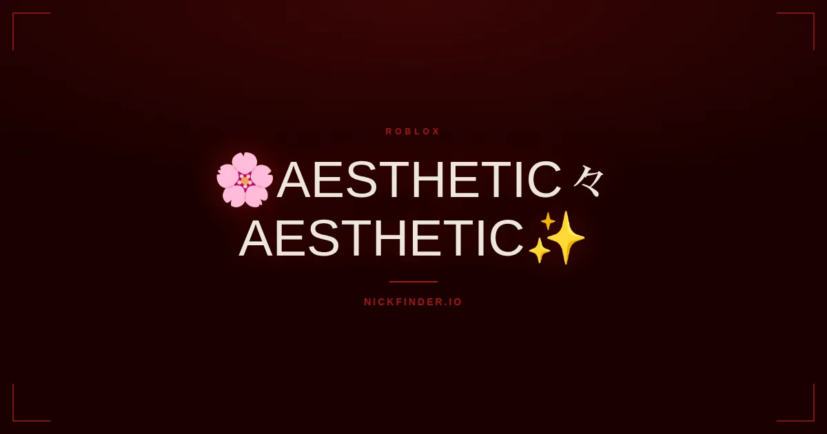 Aesthetic Roblox names 2026 — decorated Unicode styles | NickFinder.io