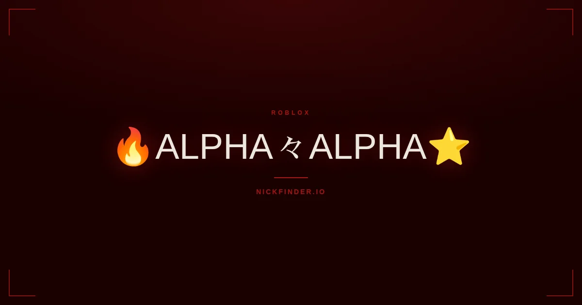 Alpha Roblox names 2026 — decorated Unicode styles | NickFinder.io