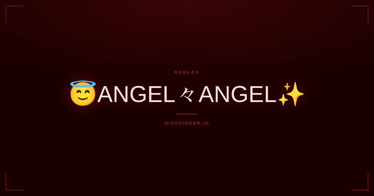 Angel Roblox names 2026 — decorated Unicode styles | NickFinder.io