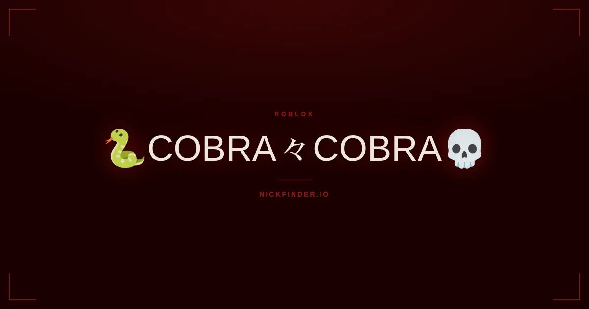Cobra Roblox names 2026 — decorated Unicode styles | NickFinder.io