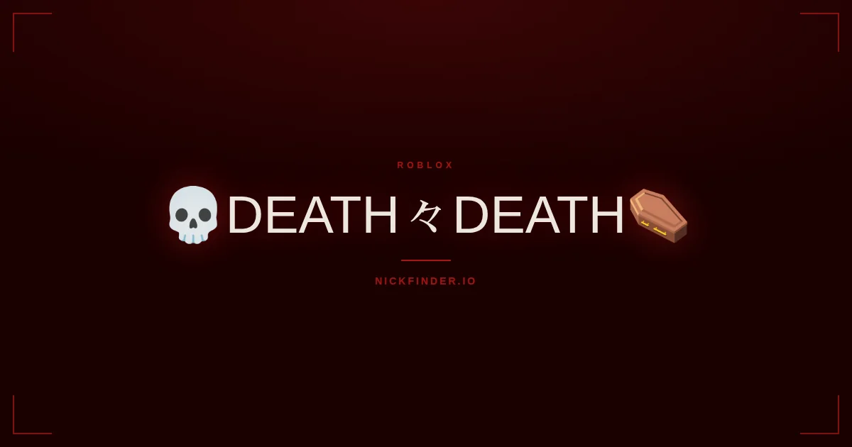 Death Roblox names 2026 — decorated Unicode styles | NickFinder.io