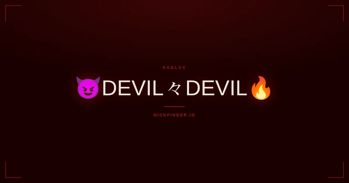 Devil Roblox names 2026 — decorated Unicode styles | NickFinder.io