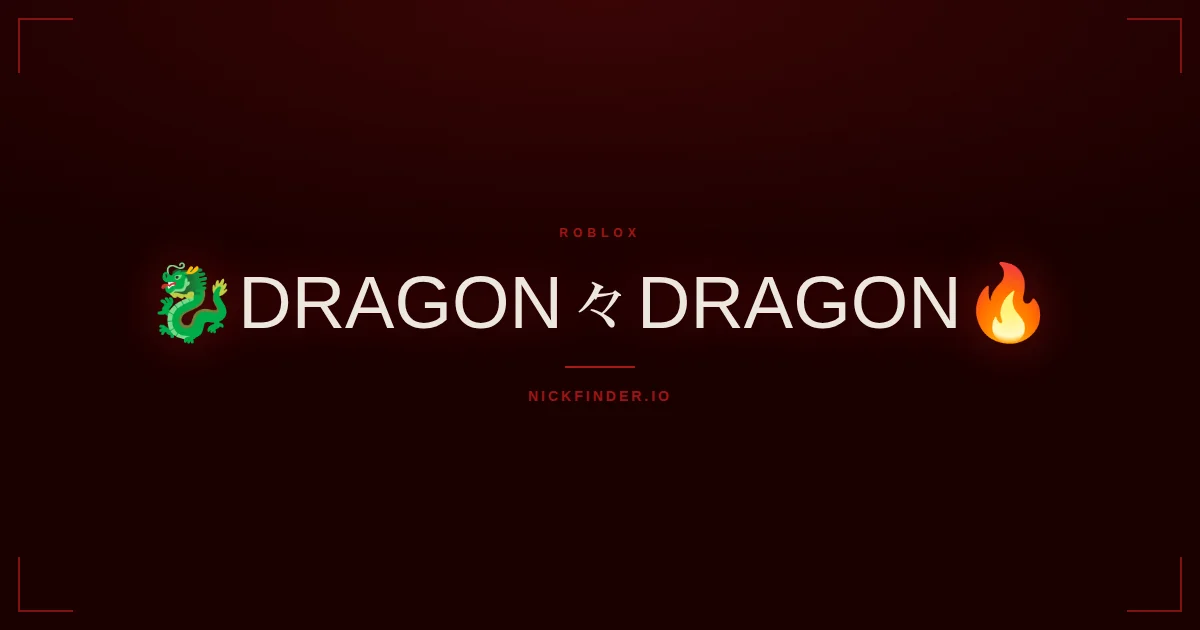 Dragon Roblox names 2026 — decorated Unicode styles | NickFinder.io