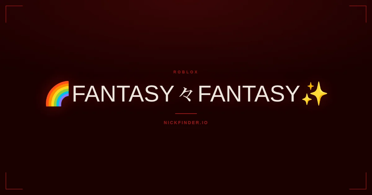 Fantasy Roblox names 2026 — decorated Unicode styles | NickFinder.io