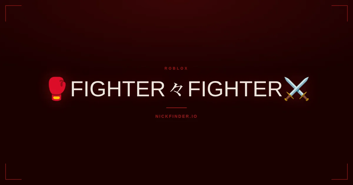 Fighter Roblox names 2026 — decorated Unicode styles | NickFinder.io