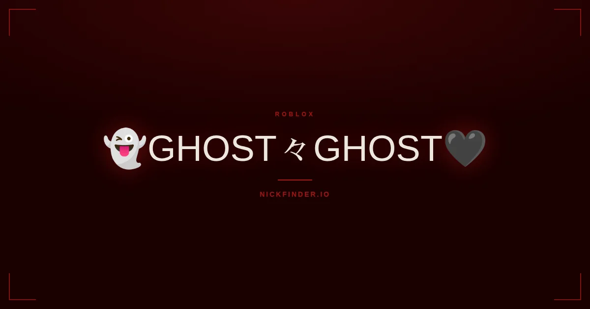 Ghost Roblox names 2026 — decorated Unicode styles | NickFinder.io